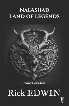 Nal'Ashad, land of legends: Blood Heiresses