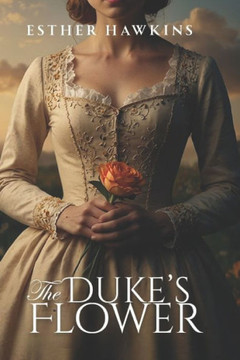 The Duke's Flower: Charming Ladies, Book 1
