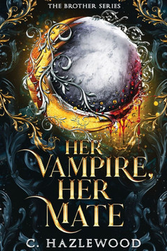 Her Vampire, Her Mate: Book Two of The Brother Series