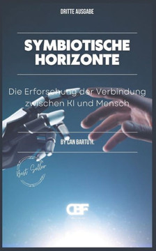 Symbiotische Horizonte: Die Erforschung der Verbindung zwischen KI und Mensch