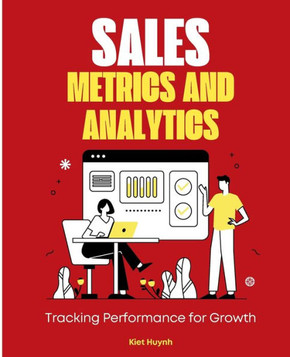 Sales Metrics and Analytics: Tracking Performance for Growth