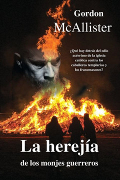 La herej?a de los monjes guerreros