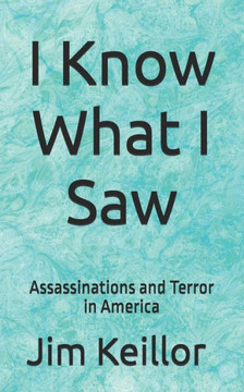 I Know What I Saw: Assassinations and Terror in America
