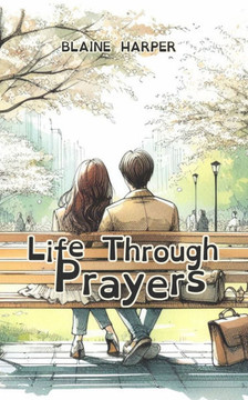 Life Through Prayers: My Journey to Christ