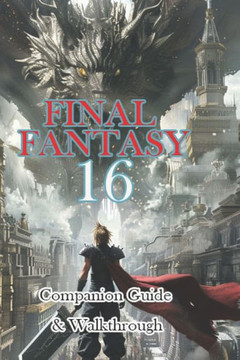 Final fantasy 16 Companion Guide & Walkthrough