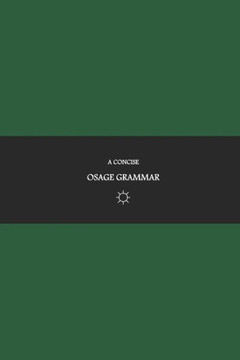 B'ajlom ii Nkotz'i'j Publications' A Concise Osage Grammar