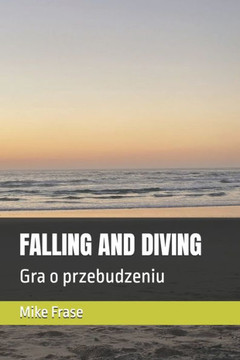 Falling and Diving: Gra o przebudzeniu