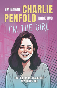 Charlie Penfold: I'm The Girl