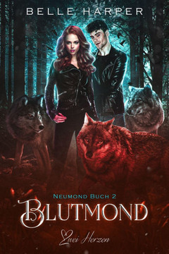 Blutmond: Eine paranormale, romantische Vampir Roman