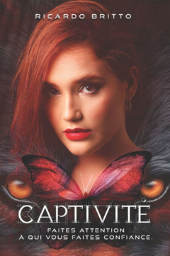 captivit?: Faites attention ? qui vous faites confiance.