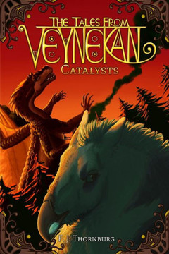 Catalysts: The Tales From Veynekan Book 2