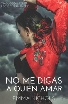 No Me Digas a Qui?n Amar: Romance l?sbico