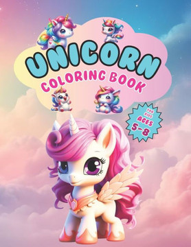 Unicorn: Coloring Book For Kids 5-8 ages 116 Unicorns for coloring
