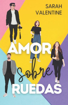Amor sobre ruedas: Una historia de amor y destino entre Barcelona y Par?s