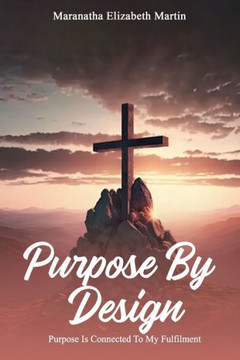 Purpose By Design: Purpose is Connected to My Fulfillment