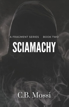 Sciamachy: The Fragment Series (Book Two)