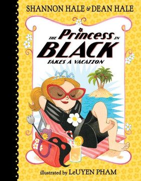 The Princess In Black Takes A Vacation