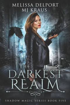 The Darkest Realm: Shadow Magic Book 5