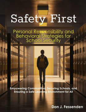Safety First: Personal Responsibility and Behavioral Strategies for School Security