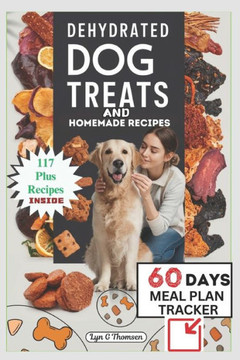 Dehydrated Dog Treats and Homemade Recipes