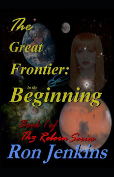 The Great Frontier: In the Beginning: Young Adult