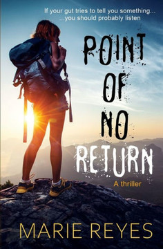 Point of No Return: If your gut tries to tell you something, you should probably listen.