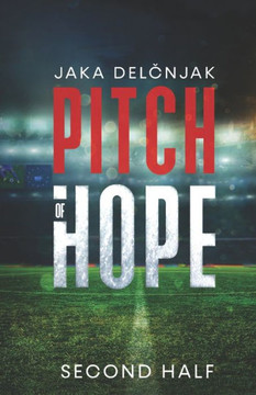 Pitch of Hope: Second Half