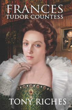 Frances - Tudor Countess