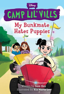 My Bunkmate Hates Puppies (Camp Lil Vills) My Bunkmate Hates Puppies (Camp Lil Vills)
