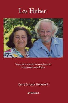 Los Huber: Trayectoria vital de los creadores de la psicolog?a astrol?gica