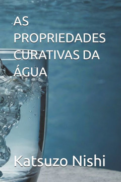 As Propriedades Curativas Da ?gua