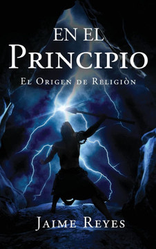 En el Principio: El Origen De Religi?n