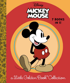 Disney Mickey Mouse: a Little Golden Book Collection (Disney Mickey Mouse) Disney Mickey Mouse: a Little Golden Book Collection (Disney Mickey Mouse)