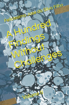 A Hundred Findings Without Challenges Volume 2