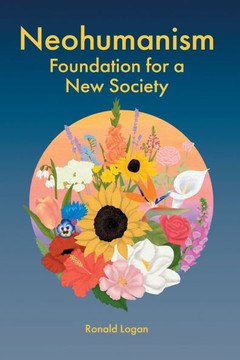 Neohumanism: Foundation for a New Society