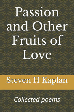 Passion and Other Fruits of Love
