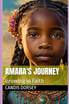 Amara's Journey: Growing in Faith: Special Edition