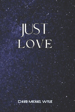 Just Love: Reminding Us All What Christianity is All About