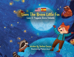 Liam The Brave Little Fox: Liam el Pequeno Zorro Valiente (Kids Bilingual English - Spanish)