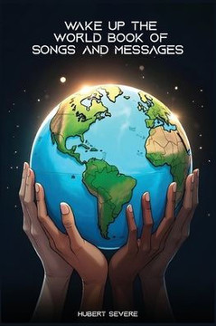 Wake Up the World: Book of Songs and Messages