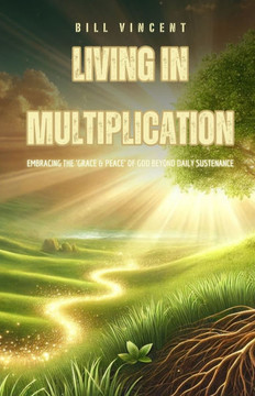 Living in Multiplication: Embracing the 'Grace & Peace' of God Beyond Daily Sustenance