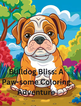 Bulldog Bliss: A Paw-some Coloring Adventure