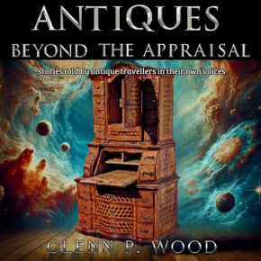 Antiques - Beyond the Appraisal