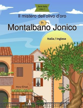 Il mistero dell'olivo d'oro in Montalbano Jonico (Italian/English)