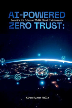 AI-Powered Zero Trust: Securing the Future of Multi-Cloud Environments