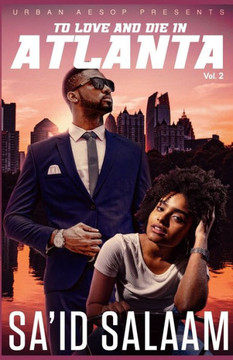 To love and die in Atlanta: Vol 2