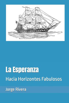 La Esperanza: Hacia Horizontes Fabulosos