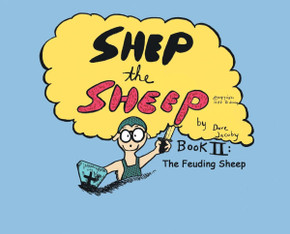 Shep the Sheep: Book II: The Feuding Sheep