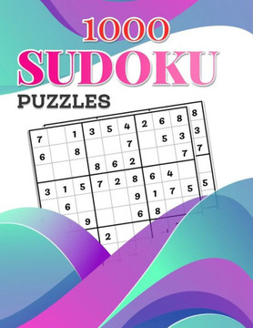 1000 Sudoku: Puzzles #16 1000 Sudoku: Puzzles #16