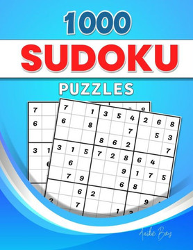 1000 Sudoku: Puzzles #21 1000 Sudoku: Puzzles #21